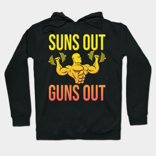 Sun's Out Guns Out Hoodie